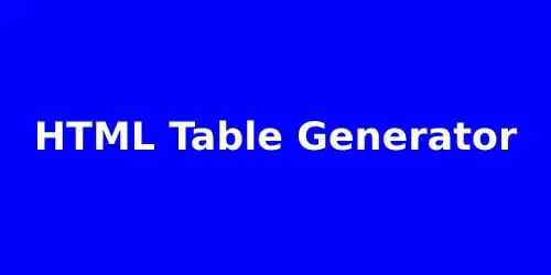 HTML table generator & Builder, generate HTML tags, Generate HTML code onine