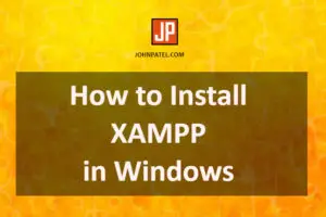 How to Install XAMPP in Windows