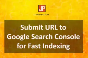 Submit URL to Google Search Console for Fast Indexing