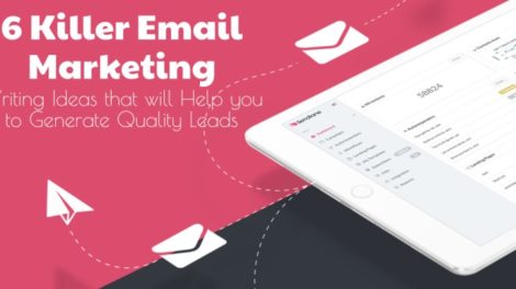 6 Killer Email Marketing Writing Ideas that will Help you to Generate Quality Leads