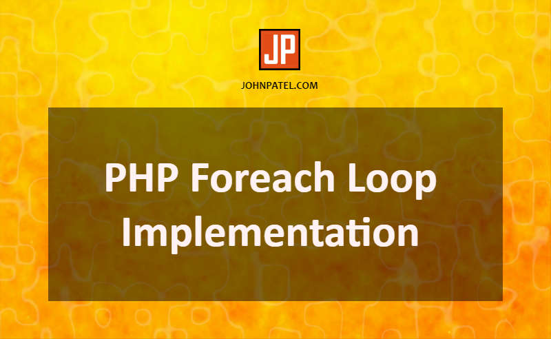 PHP Foreach Loop Implementation with Example